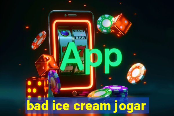 bad ice cream jogar